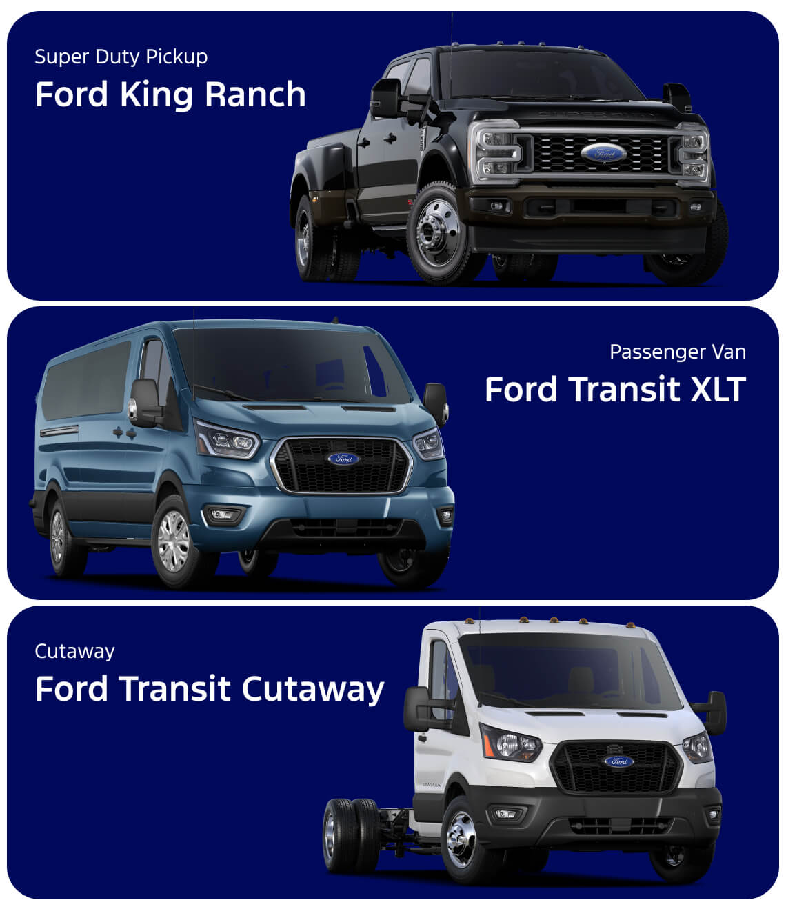 Super Duty Pickup Ford King Ranch, Passenger Van Ford Transit XLT, Cutaway Ford Transit Cutaway